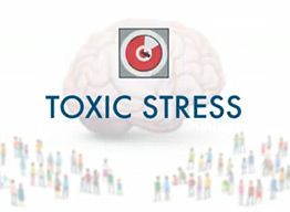 Toxic Stress